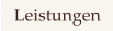 Leistungen